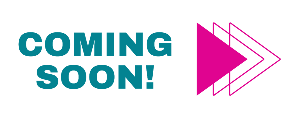 Graphic that reads "coming soon" in teal letters with pink decorative triangles.