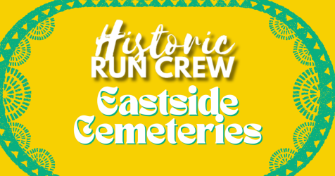Historic Run Crew: Eastside Cemeteries